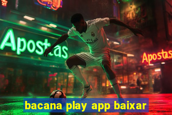 bacana play app baixar